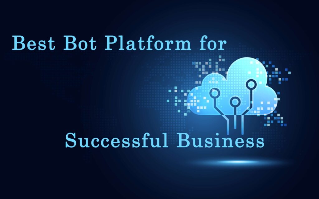 18 Best Bot Platform You Can Use for a Successful Business | HeroBot